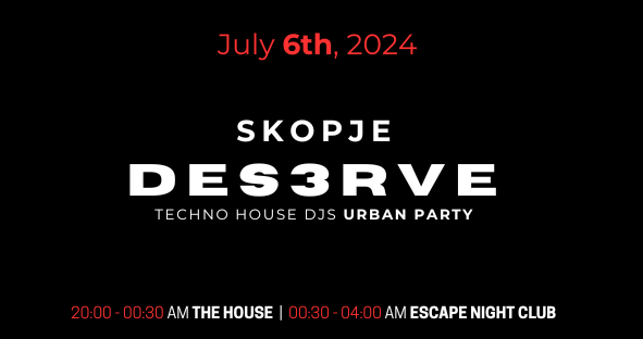 Skopje DES3ERVE | 06 July 2024